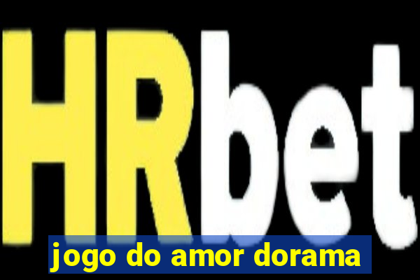 jogo do amor dorama